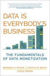 book Data Is Everybody's Business: The Fundamentals of Data Monetization (Management on the Cutting Edge)