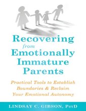 book Recovering from Emotionally Immature Parents: Practical Tools to Establish Boundaries and Reclaim Your Emotional Autonomy