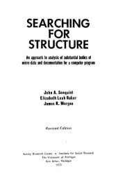 book Searching for Structure: An Approach to Analysis of Substantial Bodies of Micro-Data and Documentation for a Computer Program