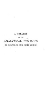 book A Treatise on the Analytical Dynamics of Particles and Rigid Bodies