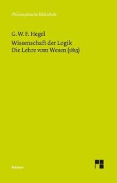 book Wissenschaft der Logik. Die Lehre vom Wesen (1813): Herausgegeben:Gawoll, Hans-Jürgen;Mitarbeit:Jaeschke, Walter