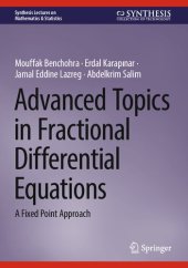 book Advanced Topics in Fractional Differential Equations. A Fixed Point Approach