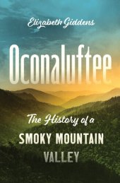 book Oconaluftee: The History of a Smoky Mountain Valley