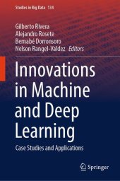 book Innovations in Machine and Deep Learning: Case Studies and Applications (Studies in Big Data, 134)