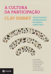 book A Cultura da Participação - Criatividade e Generosidade No Mundo Conectado