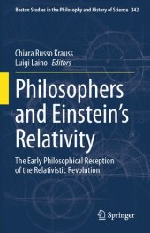 book Philosophers and Einstein's Relativity: The Early Philosophical Reception of the Relativistic Revolution (Boston Studies in the Philosophy and History of Science, 342)