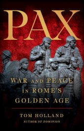 book Pax: War and Peace in Rome's Golden Age