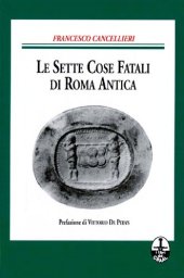 book Le sette cose fatali di Roma Antica