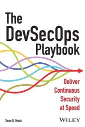 book The DevSecOps Playbook: Deliver Continuous Security at Speed