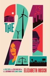 book The Twenty-One: The True Story of the Youth Who Sued the U.S. Government Over Climate Change