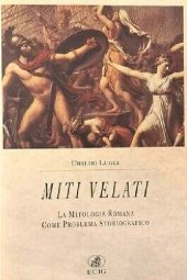 book Miti velati. La mitologia romana come problema storiografico