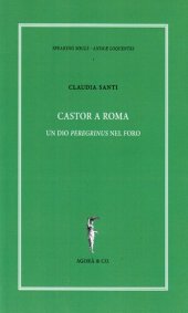 book Castor a Roma. Un dio peregrinus nel Foro