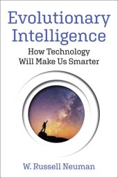 book Evolutionary Intelligence: How Technology Will Make Us Smarter