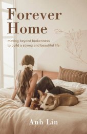 book Forever Home: Moving Beyond Brokenness to Build a Strong and Beautiful Life