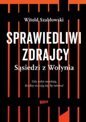 book Sprawiedliwi zdrajcy. Sąsiedzi z Wołynia