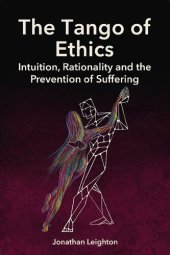 book The Tango of Ethics: Intuition, Rationality and the Prevention of Suffering