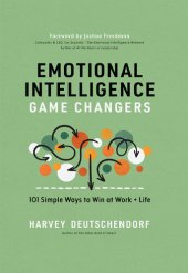 book Emotional Intelligence Game Changers: 101 Simple Ways to Win at Work and Life