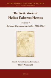 book The Poetic Works of Helius Eobanus Hessus: Between Erasmus and Luther, 1518-1524 (Renaissance Society of America) (Renaissance Society of America, 6)