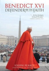 book Benedict XVI: Defender of the Faith