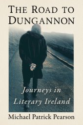 book The Road to Dungannon: Journeys in Literary Ireland