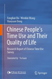 book Chinese People’s Time Use and Their Quality of Life: Research Report of Chinese Time Use Survey