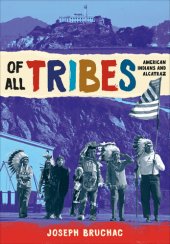 book Of All Tribes: American Indians and Alcatraz