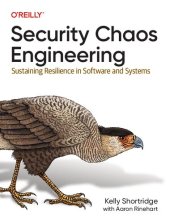 book Security Chaos Engineering: Sustaining Resilience in Software and Systems