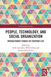 book People, Technology, and Social Organization: Interactionist Studies of Everyday Life