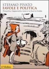 book Favole e politica. Pinocchio, Cappuccetto Rosso e la guerra fredda