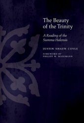 book The Beauty of the Trinity: A Reading of the Summa Halensis