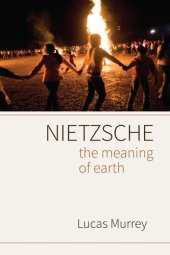 book Nietzsche: The Meaning of Earth