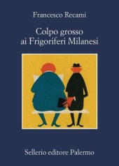 book Colpo grosso ai Frigoriferi Milanesi