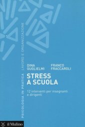 book Stress a scuola. 12 interventi per insegnanti e dirigenti