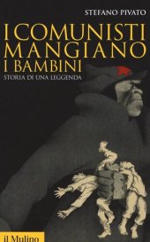 book I comunisti mangiano i bambini. Storia di una leggenda