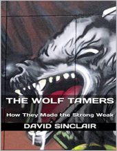 book The Wolf Tamers: How They Made the Strong Weak