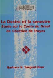 book La Destre et la Senestre: Etude sur le Conte du Graal de Chrétien de Troyes