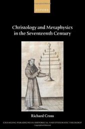 book Christology and Metaphysics in the Seventeenth Century (Changing Paradigms in Historical and Systematic Theology)