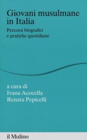 book Giovani musulmane in Italia. Percorsi biografici e pratiche quotidiane