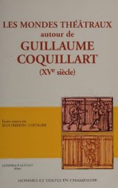 book Les Mondes théâtraux autour de Guillaume Coquillart (XVe siècle)