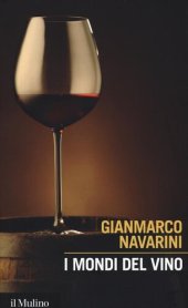 book I mondi del vino. Enografia dentro e fuori il bicchiere