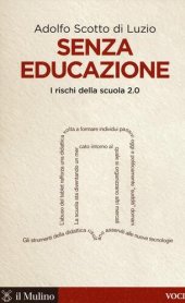 book Senza educazione. I rischi della scuola 2.0