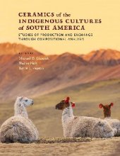 book Ceramics of the Indigenous Cultures of South America: Studies of Production and Exchange through Compositional Analysis