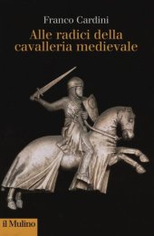 book Alle origini della cavalleria medievale