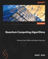 book Quantum Computing Algorithms: Discover how a little math goes a long way