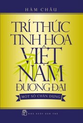 book Trí thức tinh hoa Việt Nam đương đại – Một số chân dung