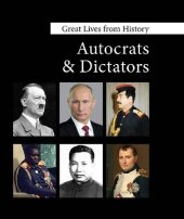 book Great Lives from History: Autocrats & Dictators