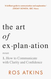 book The Art of Explanation