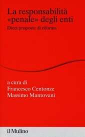 book La responsabilità «penale» degli enti. Dieci proposte di riforma