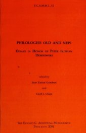 book Philologies Old and New: Essays in Honor of Peter Florian Dembowski