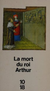 book La mort du roi Arthur: Traduction nouvelle et présentation